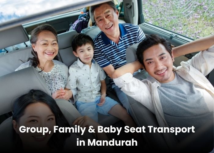 Group, Family & Baby Seat Transport in Mandurah